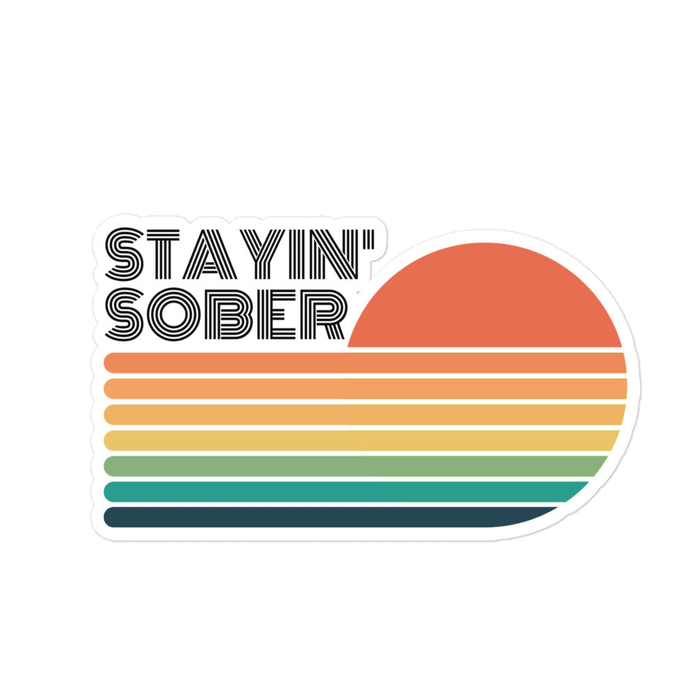 Stayin' Sober Bubble-free stickers